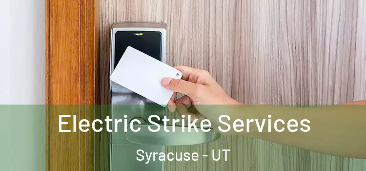  Electric Strike Services Syracuse - UT