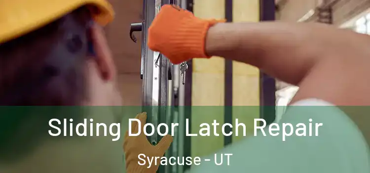  Sliding Door Latch Repair Syracuse - UT